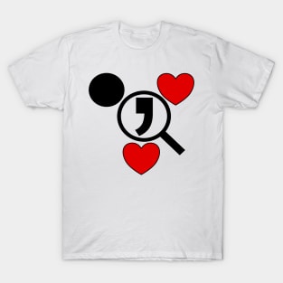 Dot searching for comma. Funny Valentine day gift idea T-Shirt